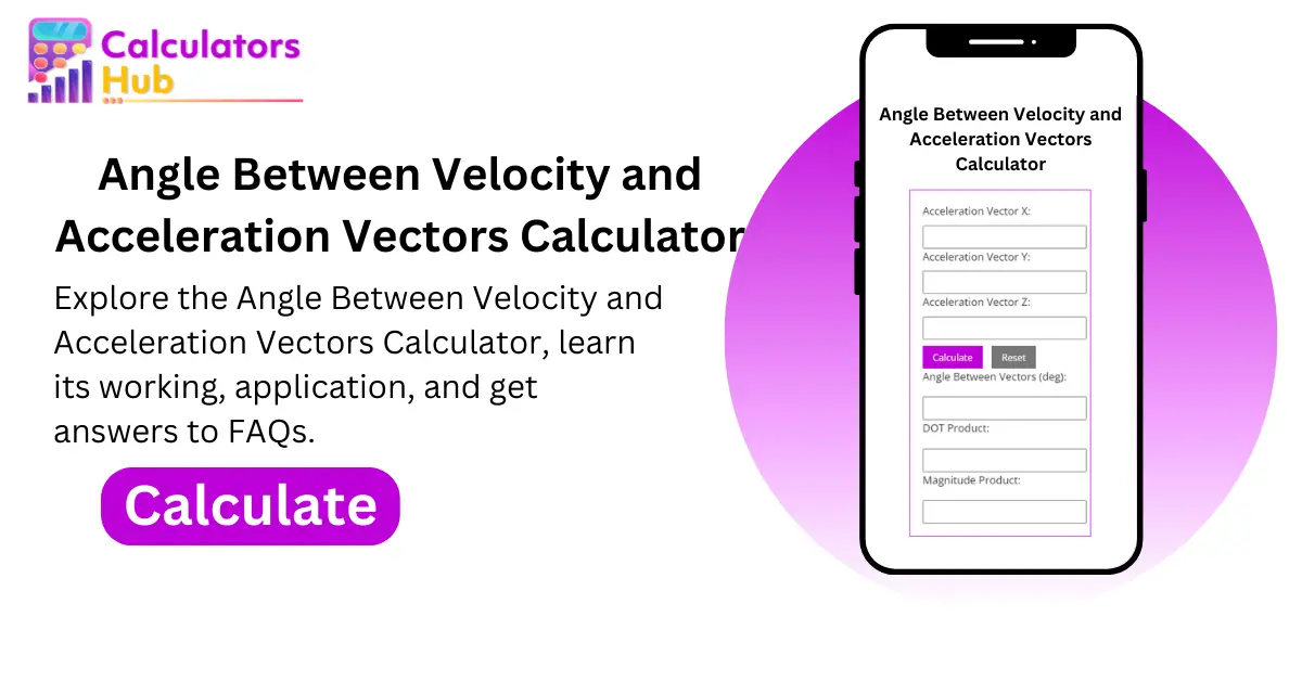 Angle Between Velocity and Acceleration Vectors Calculator