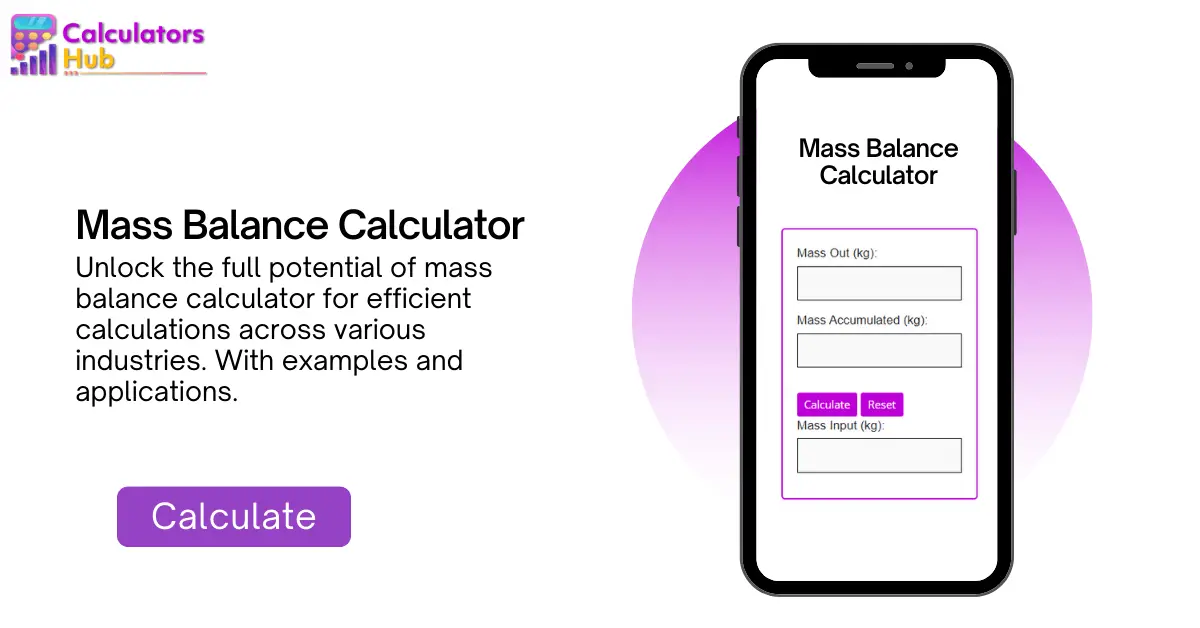 Mass Balance Calculator | Applications, Examples, and More