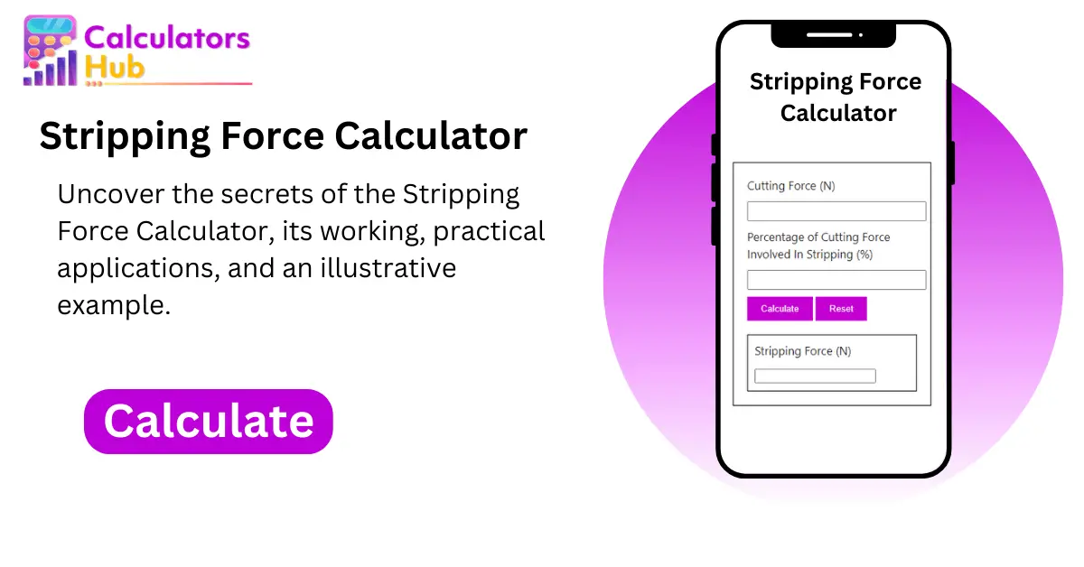Stripping Force Calculator