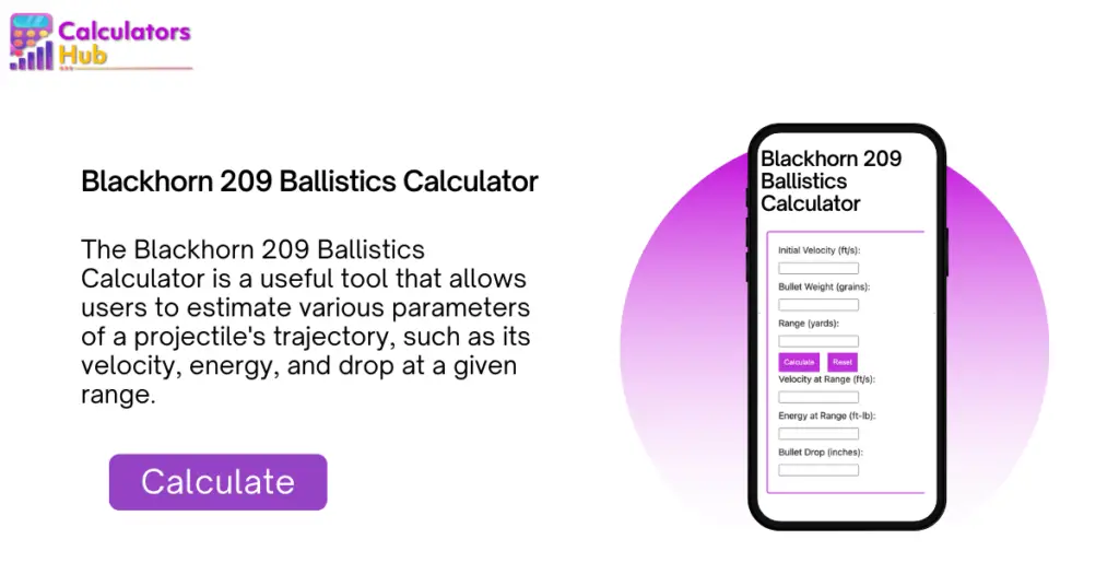 Blackhorn 209 Ballistics Calculator Online - CalculatorsHub