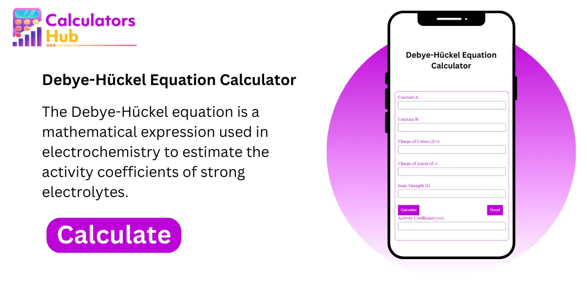 Debye-Hückel Equation Calculator