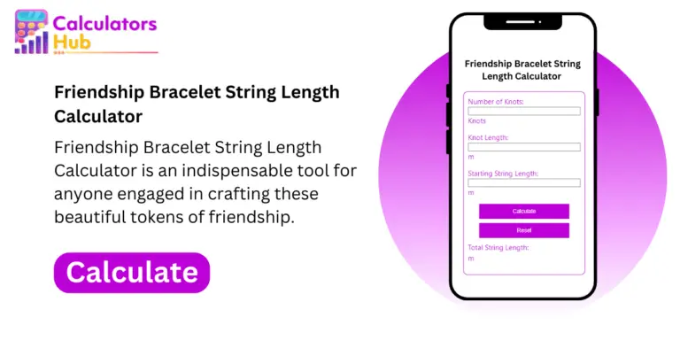 Friendship Bracelet String Length Calculator