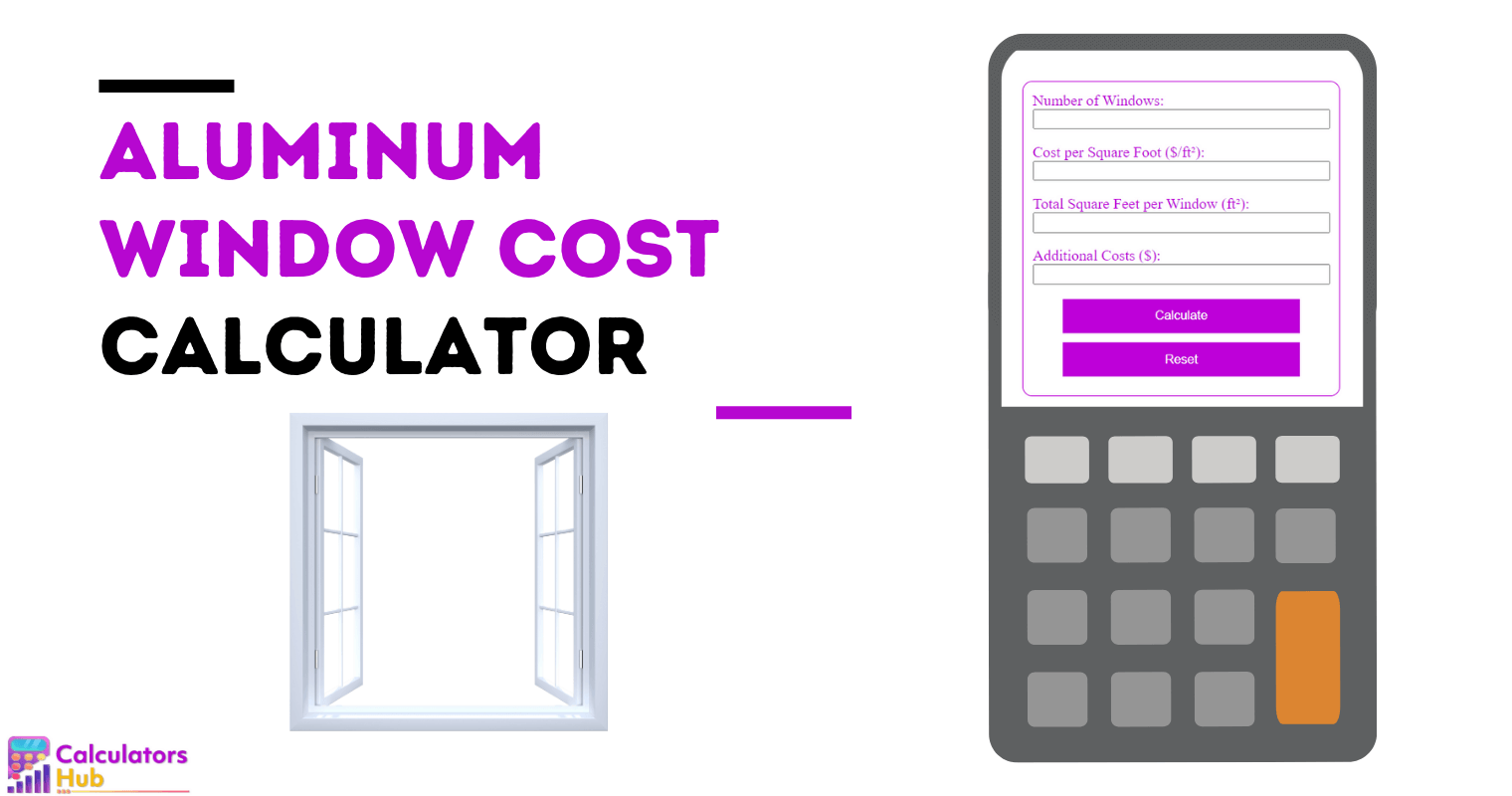 Aluminum Window Cost Calculator