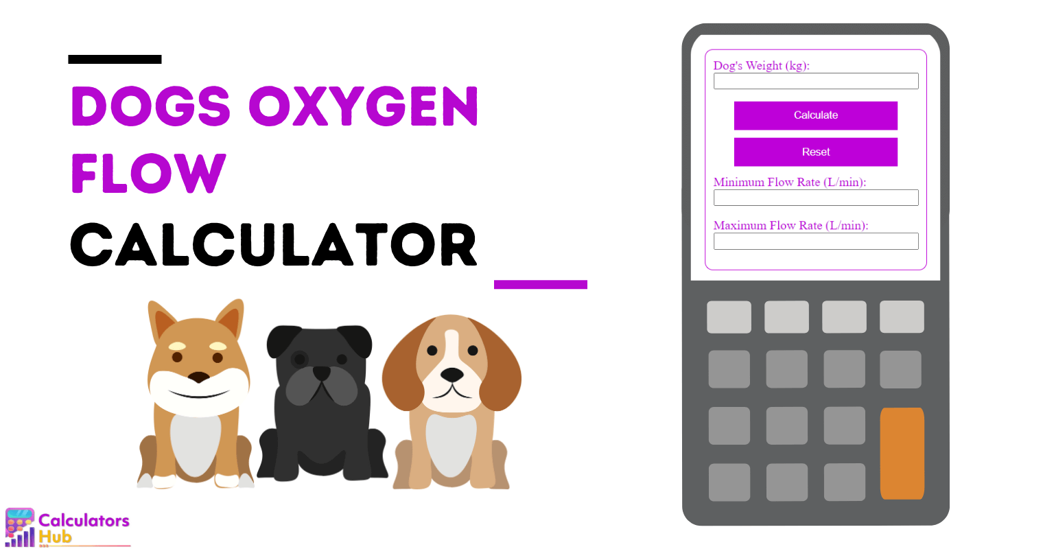 Dogs Oxygen Flow Calculator