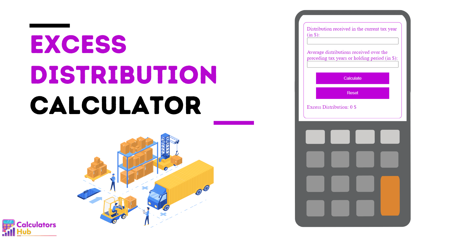 Excess Distribution Calculator