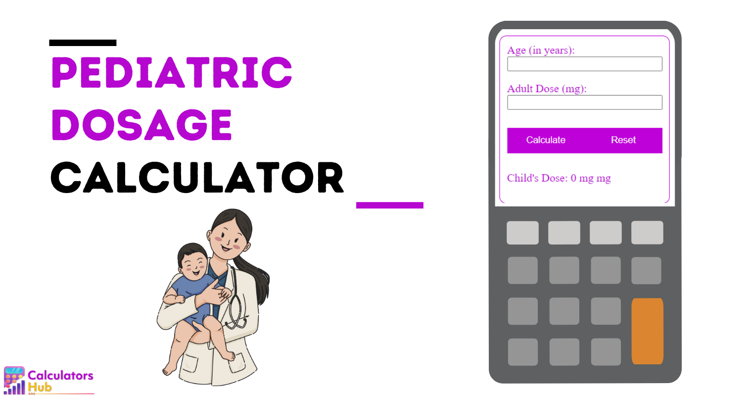 Calculadora De Dosis Pediátrica En Línea - Calculatorshub.Net