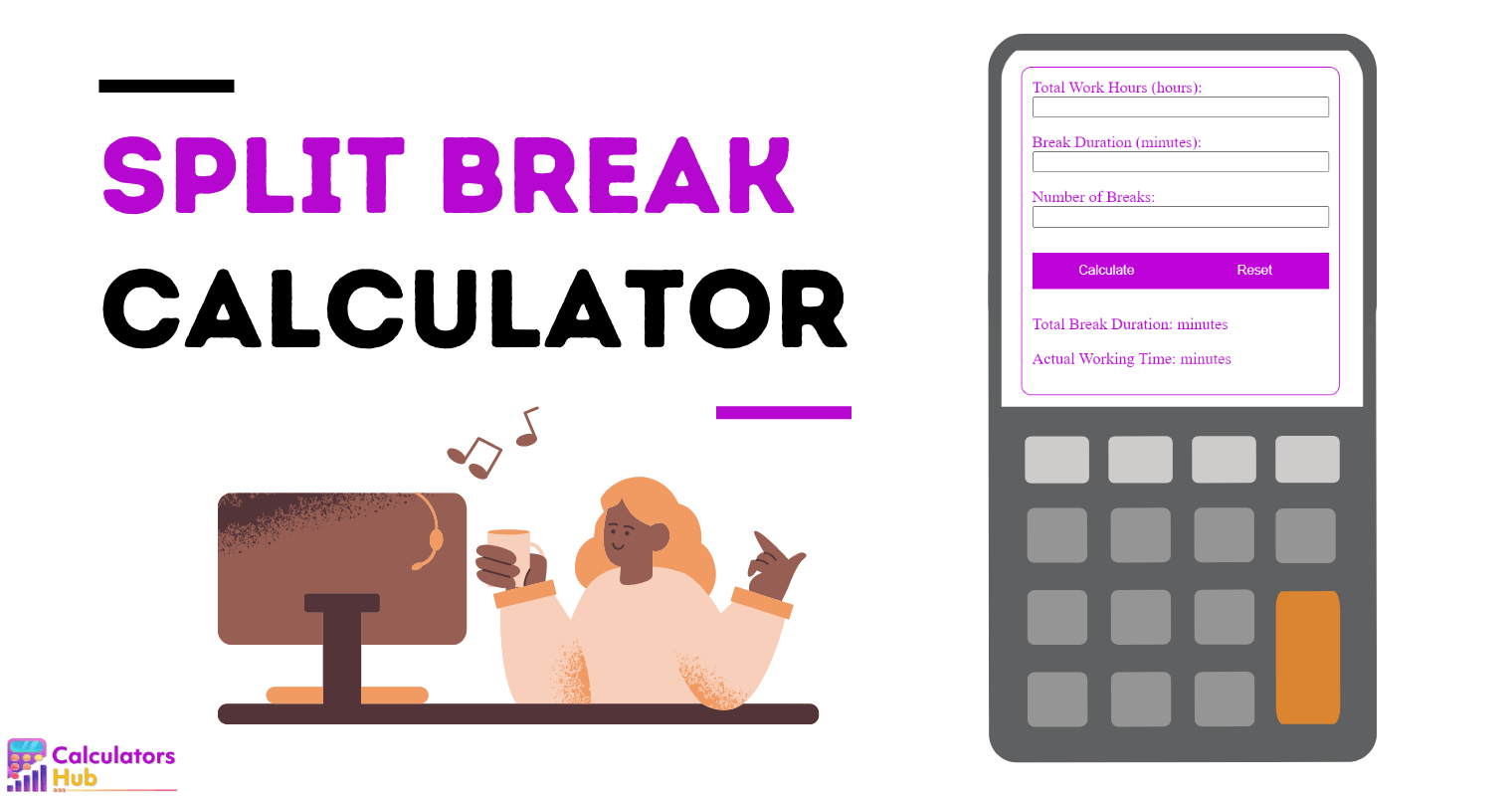 Split Break Calculator
