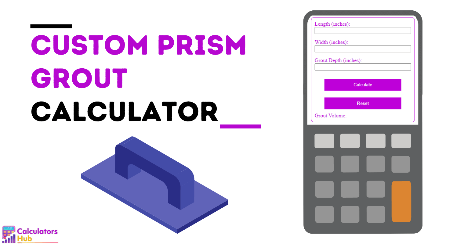 Custom Prism Grout Calculator Online   Custom Prism Grout Calculator 1 