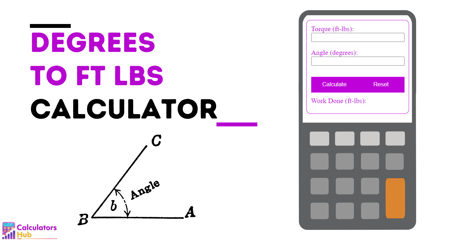 Degrees to ft lbs Calculator