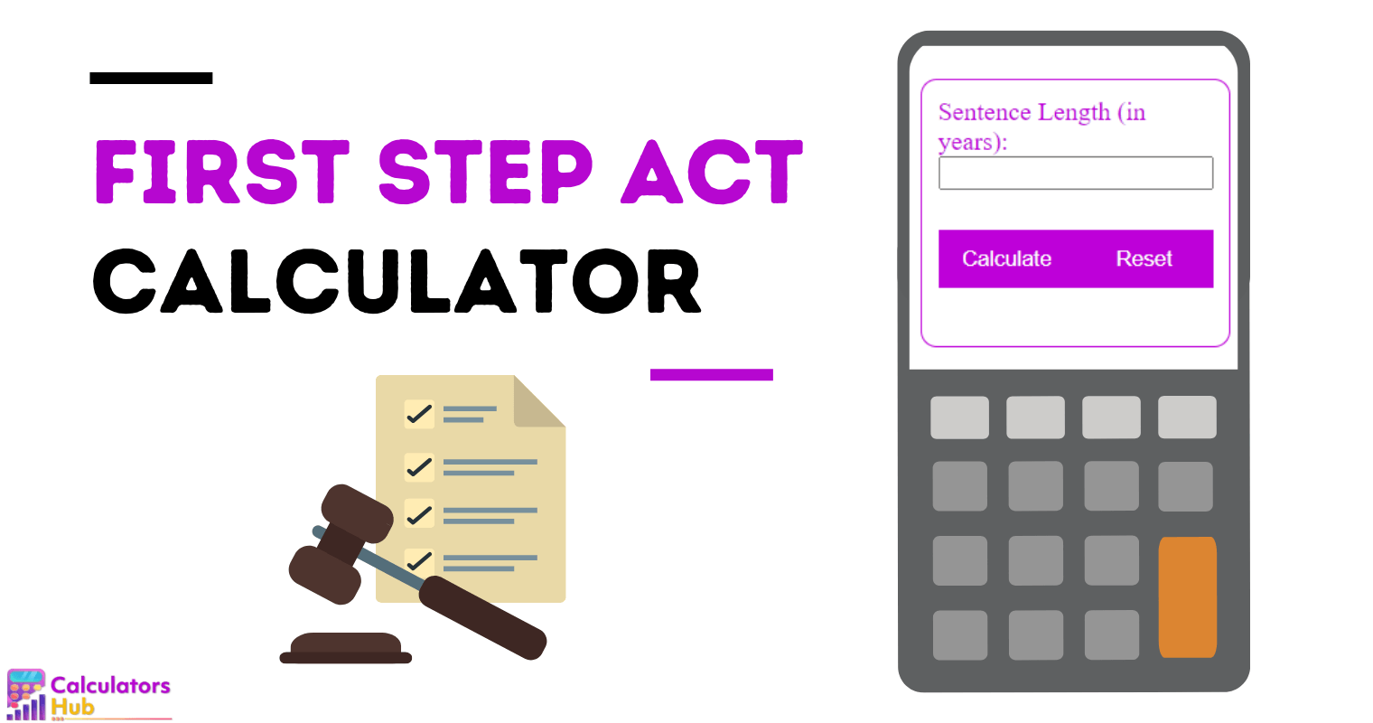 First Step Act Calculator