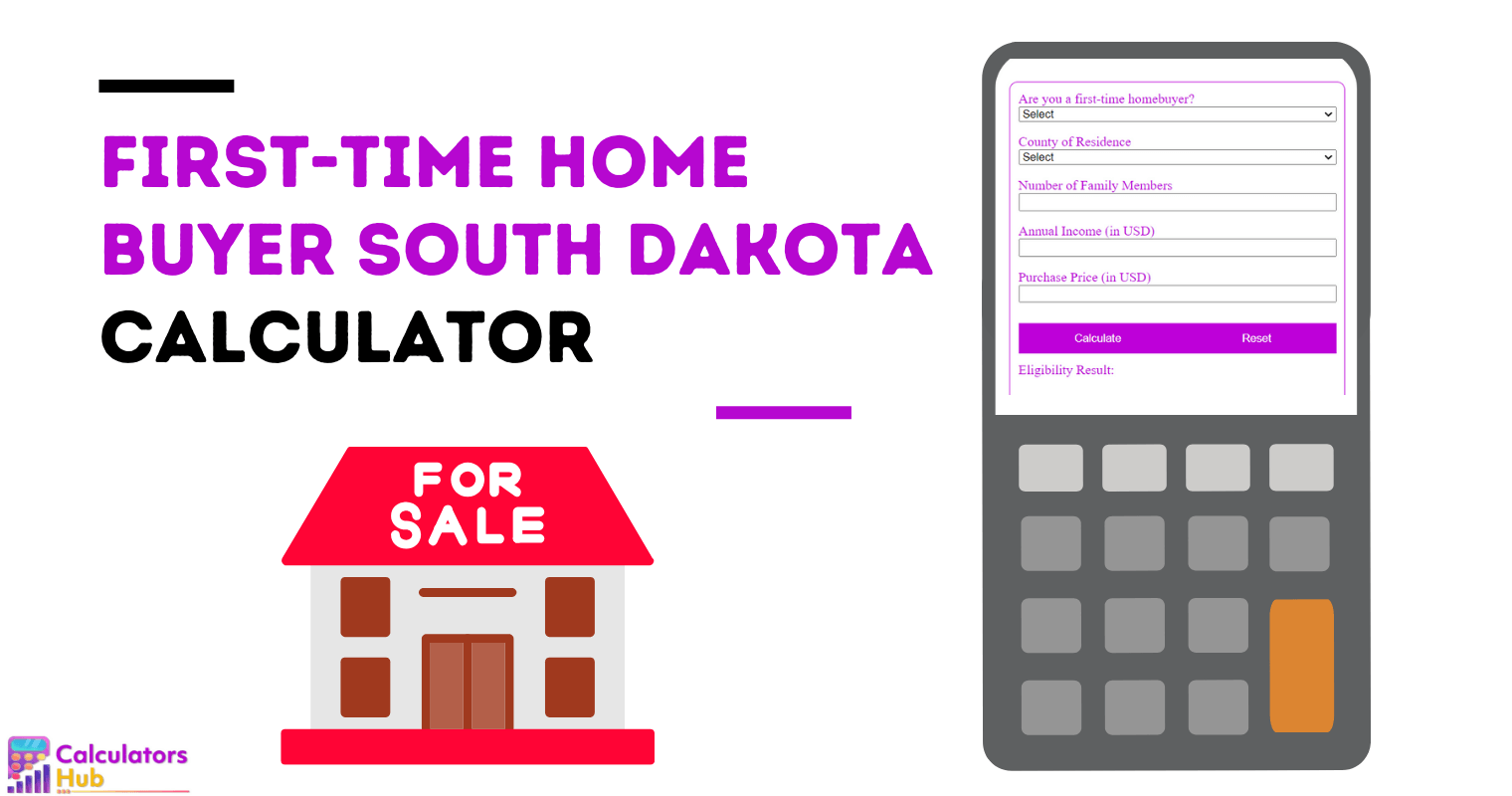 First-Time Home Buyer South Dakota Calculator