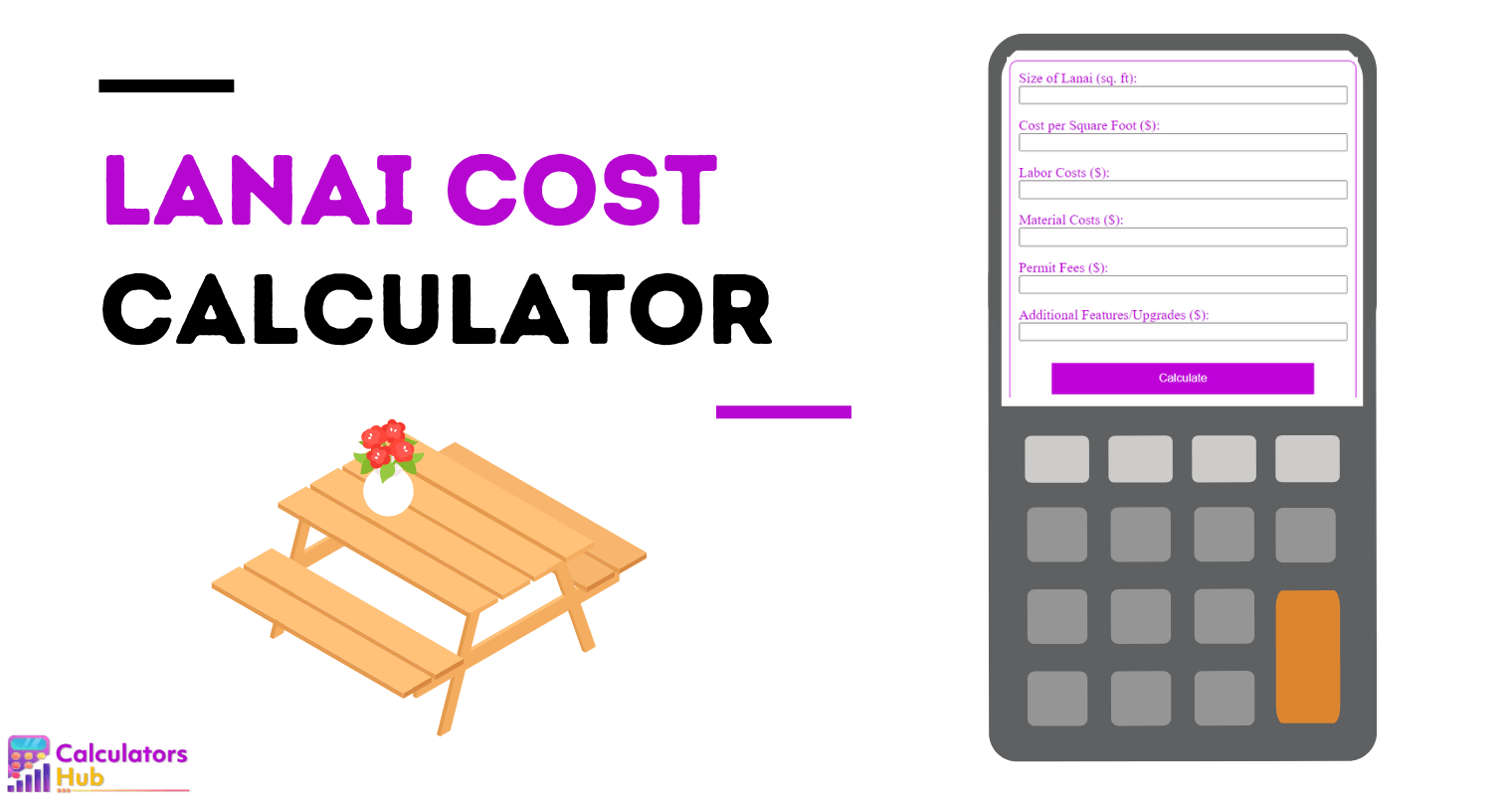 Lanai Cost Calculator