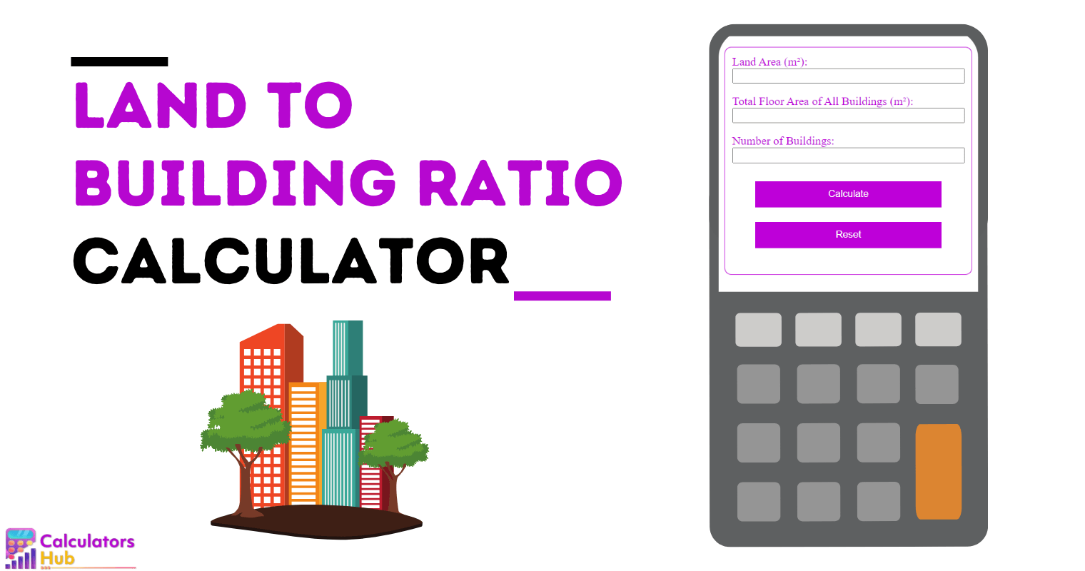 Land to Building Ratio Calculator