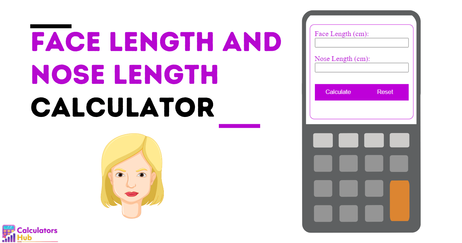 Face Length and Nose Length Calculator