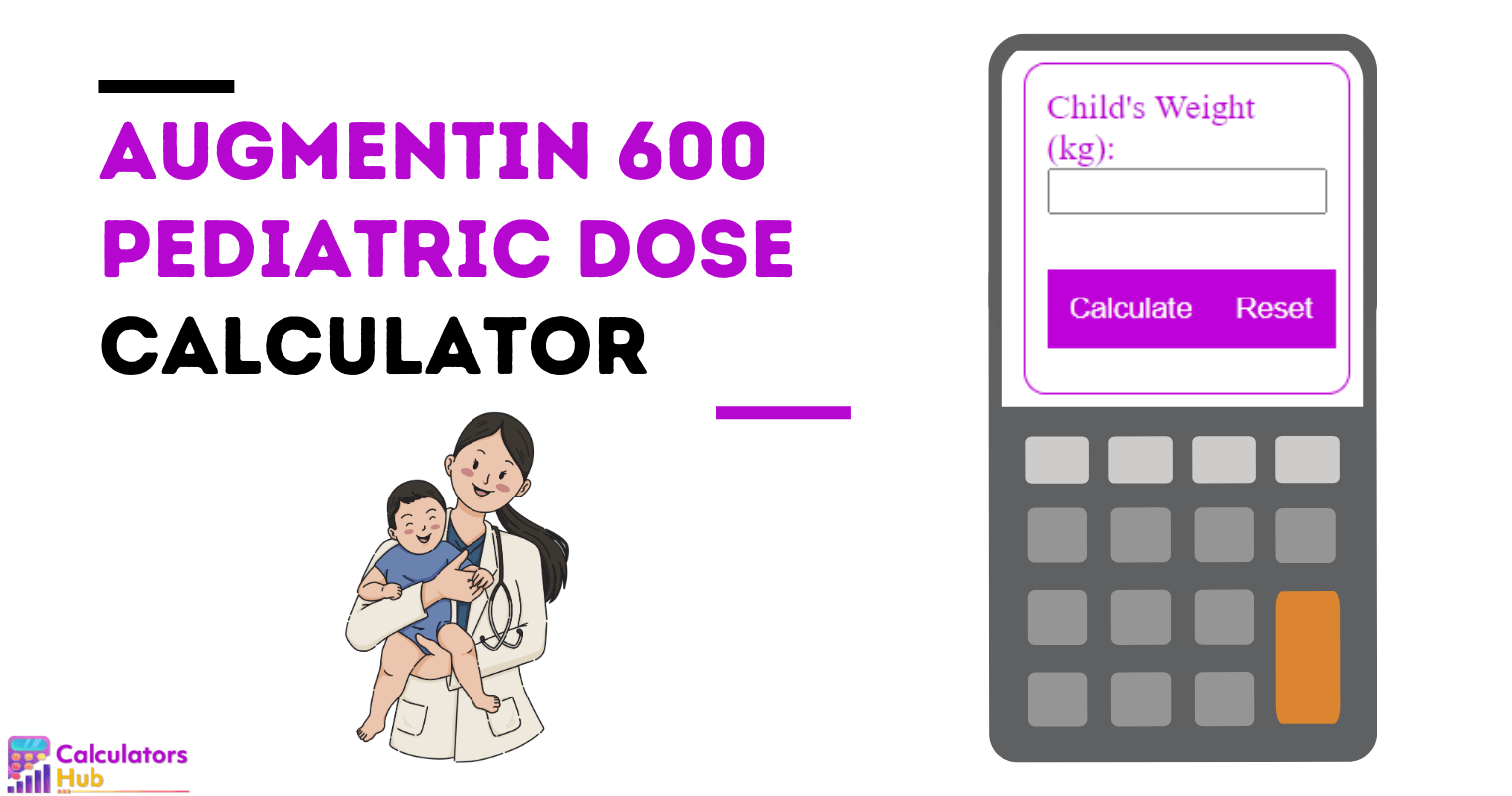 Augmentin 600 Pediatric Dose Calculator