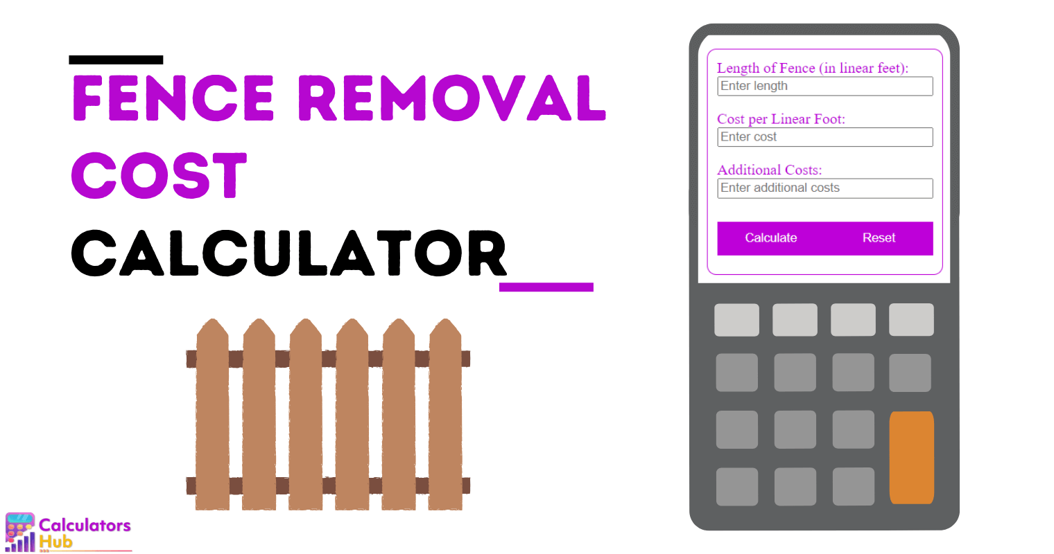 Fence Removal Cost Calculator