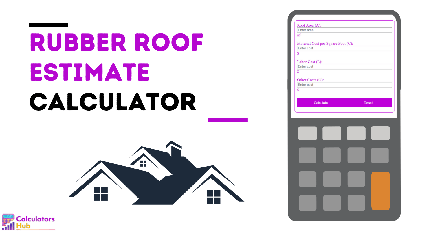 Rubber Roof Estimate Calculator