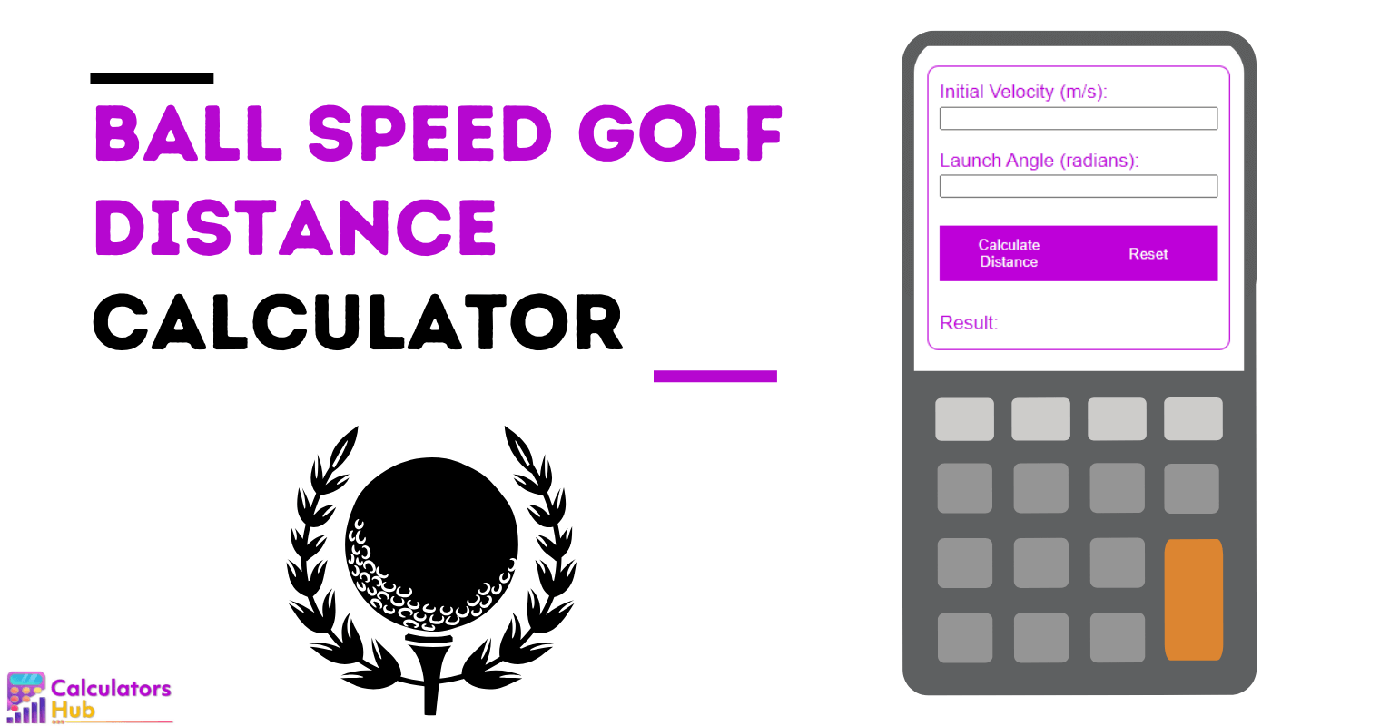 Ball Speed Golf Distance Calculator