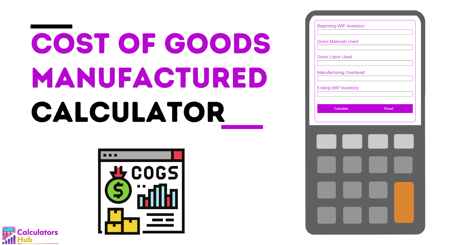 Cost of Goods Manufactured Calculator