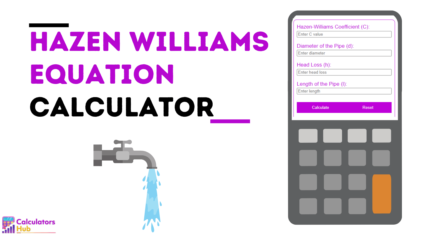 Hazen Williams Equation Calculator