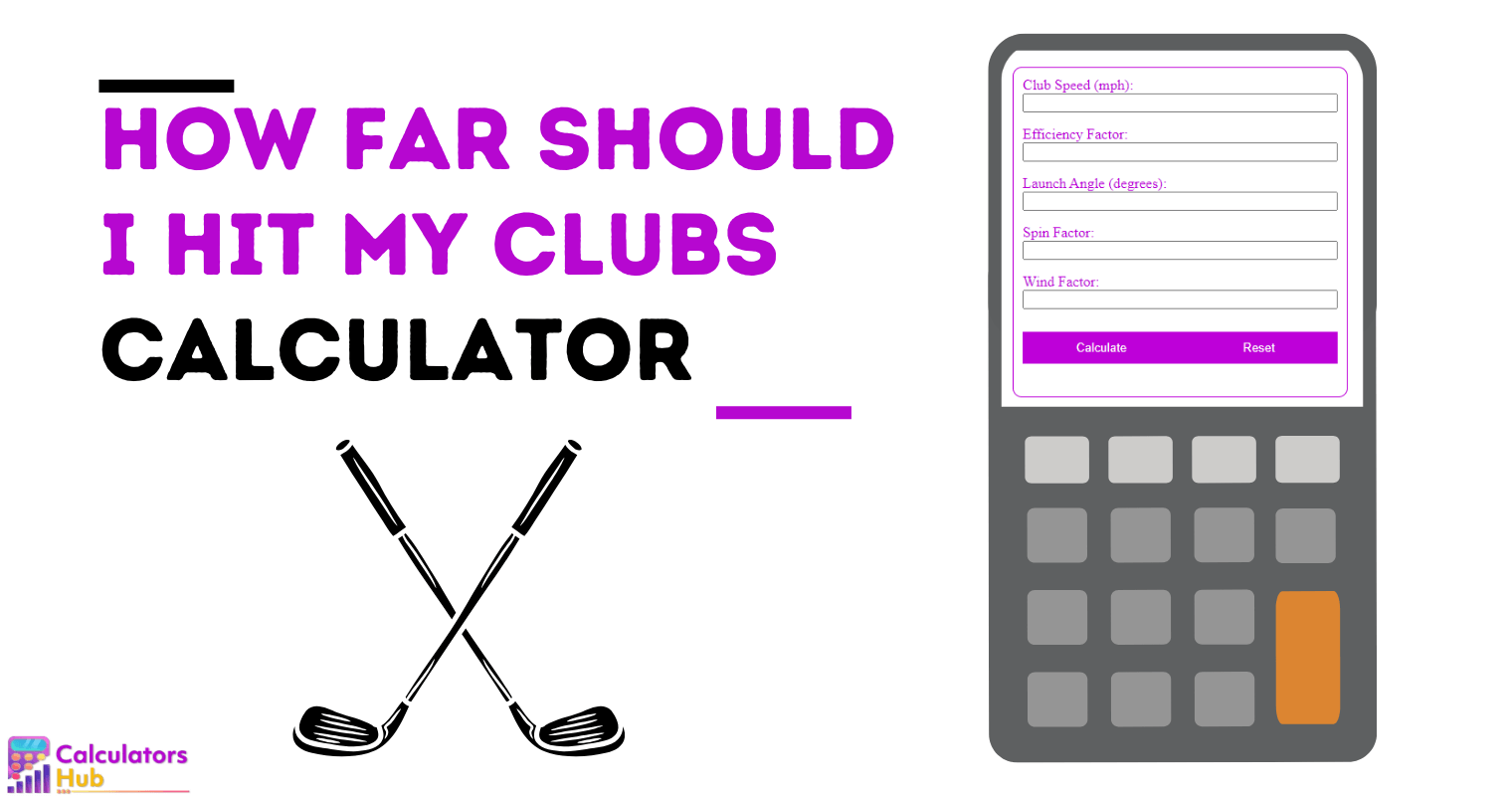 How Far Should I Hit My Clubs Calculator