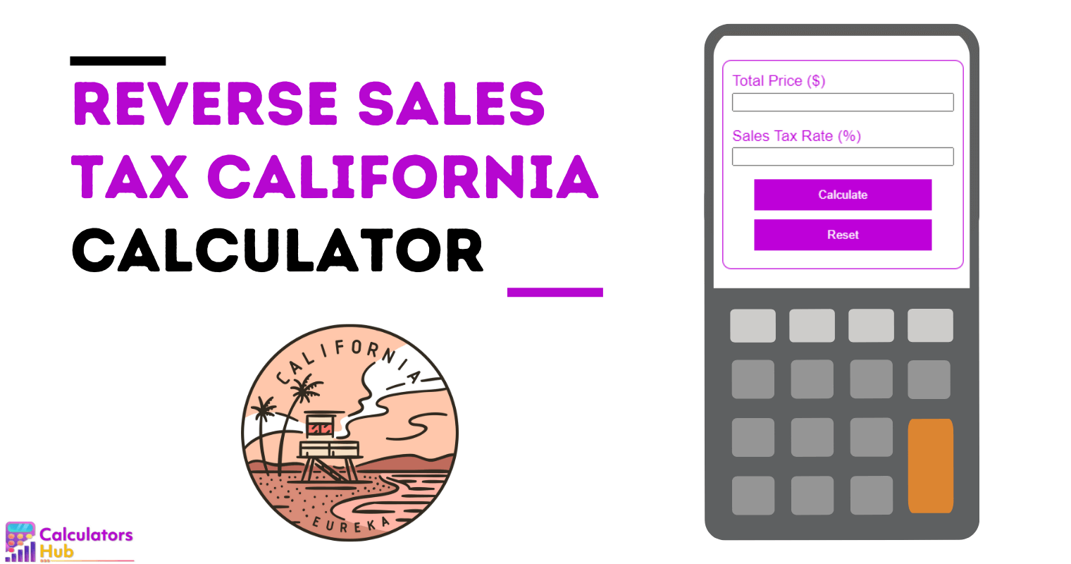 Reverse Sales Tax Calculator California