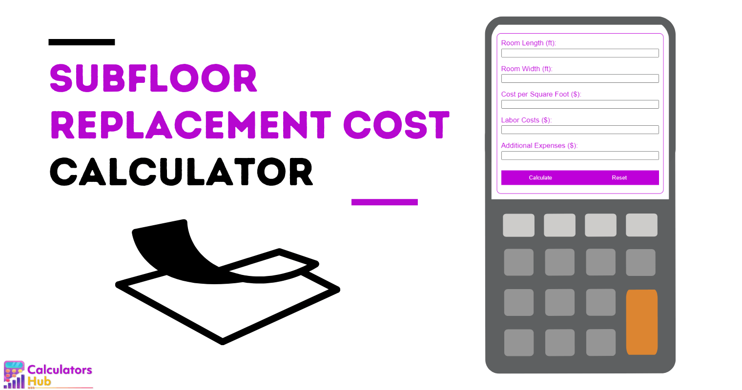Subfloor Replacement Cost Calculator