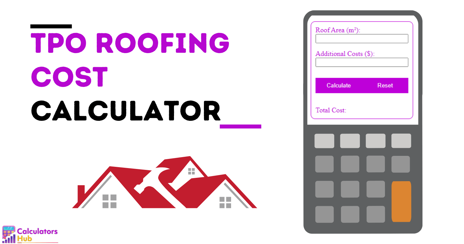 TPO Roofing Cost Calculator