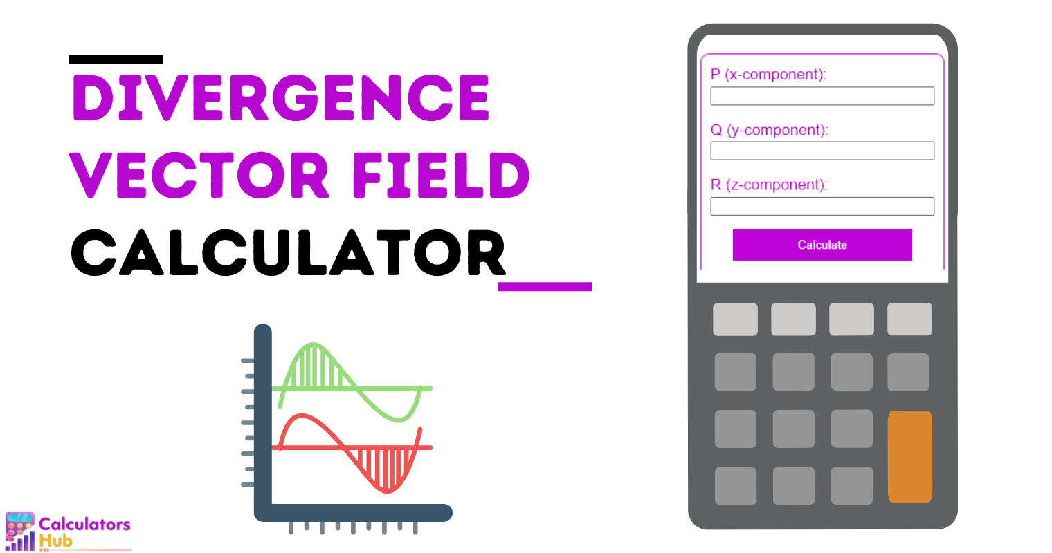 Divergence Vector Field Calculator