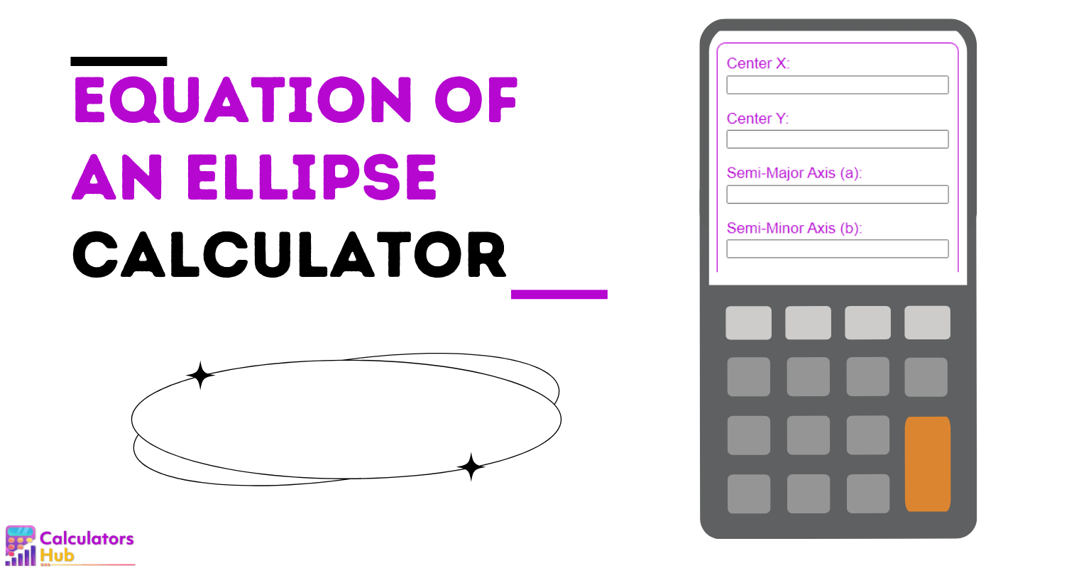 Equation of an Ellipse Calculator