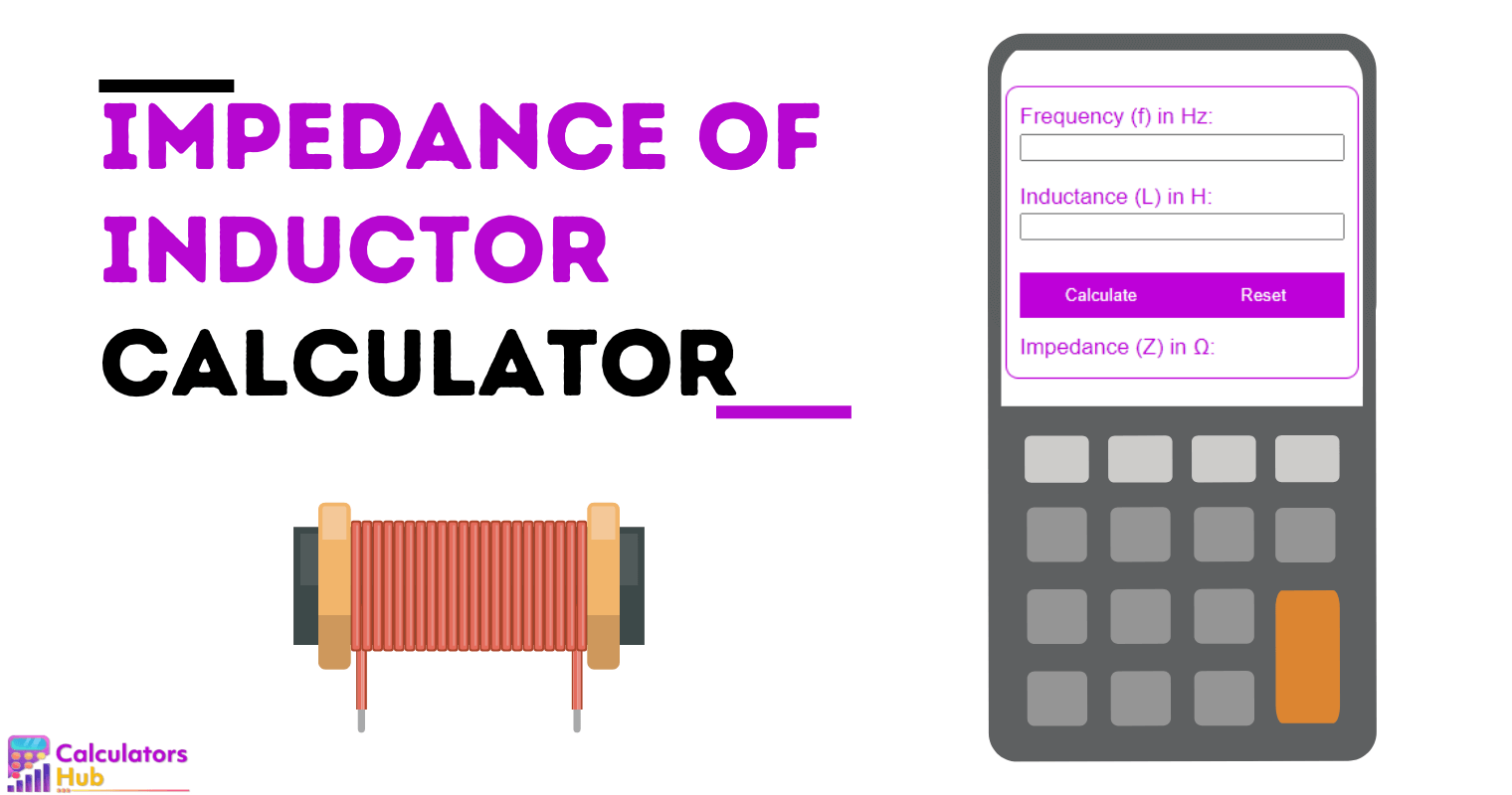 Impedance of Inductor Calculator