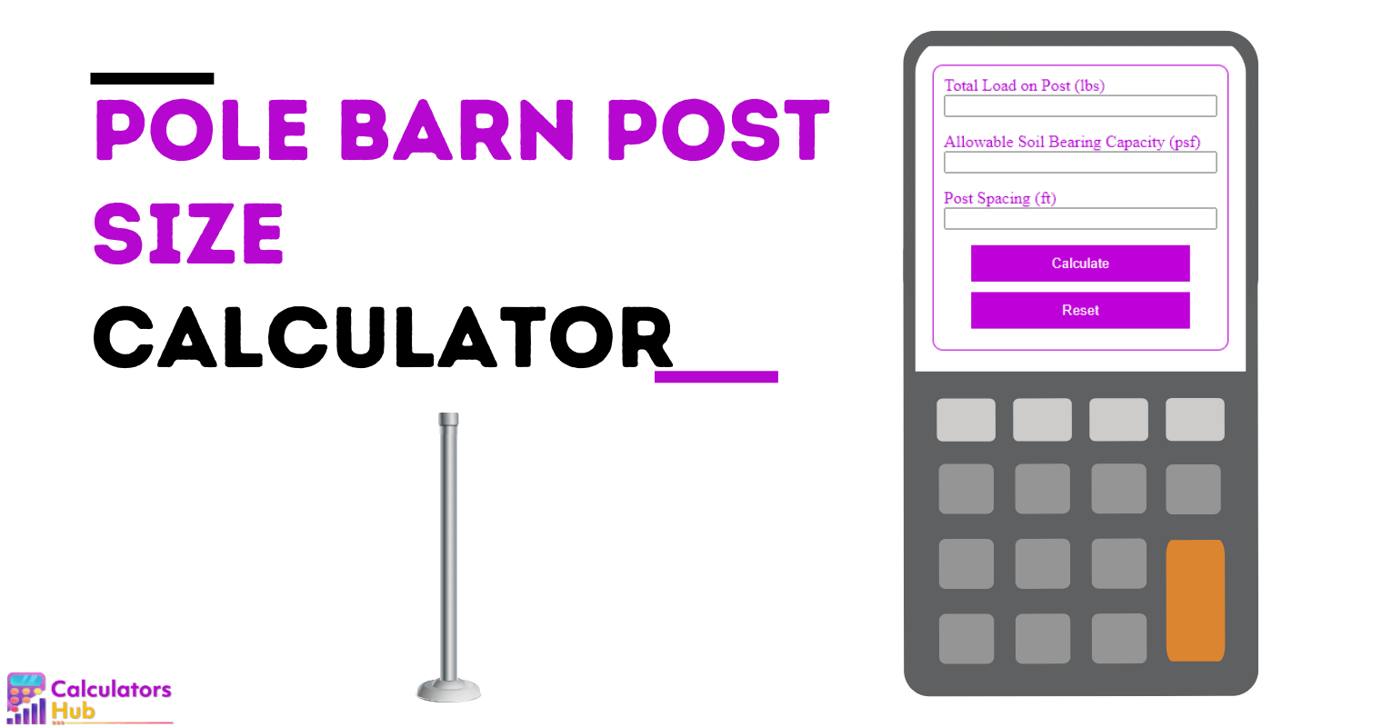 Pole Barn Post Size Calculator