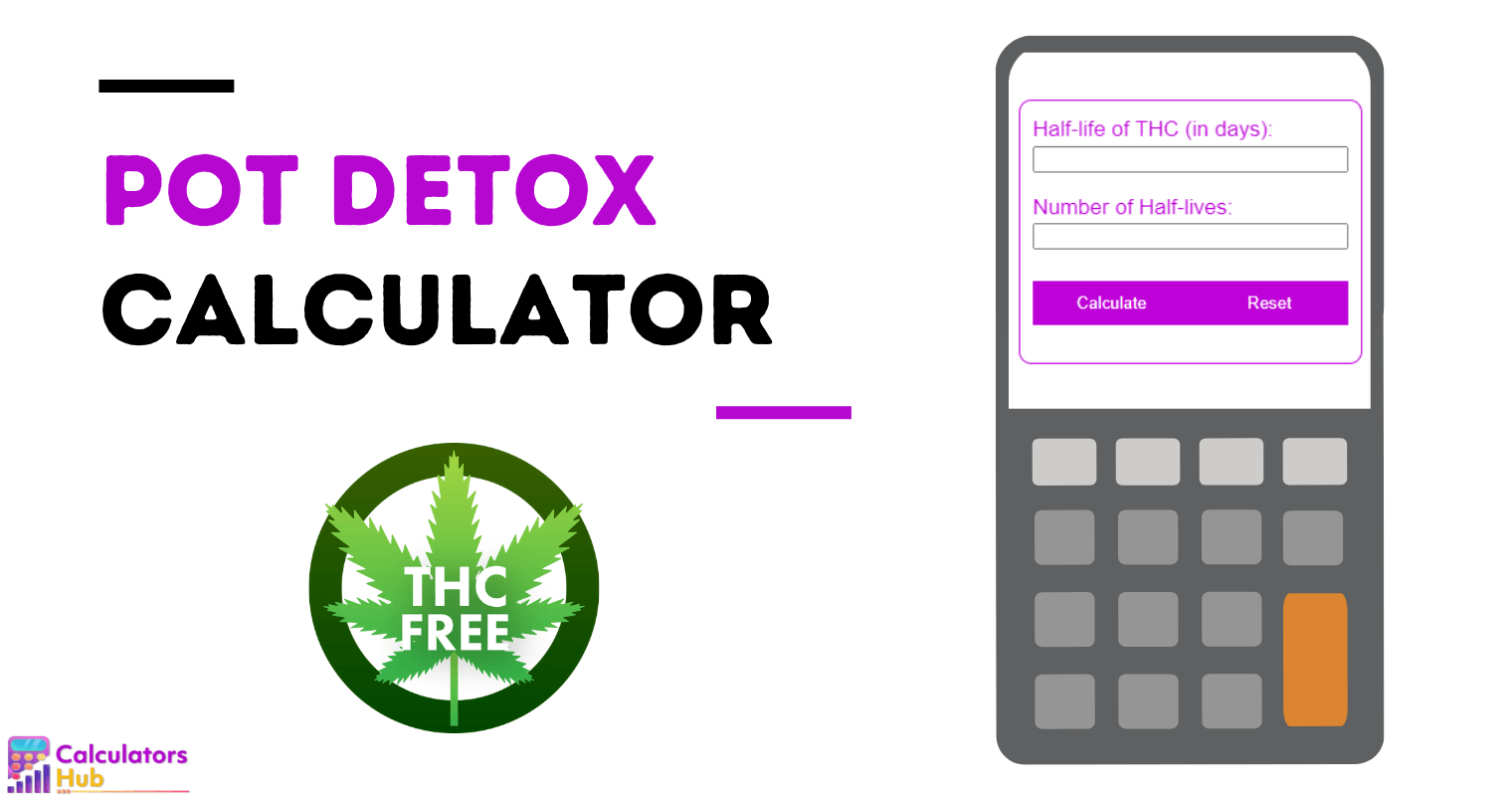 Pot Detox Calculator