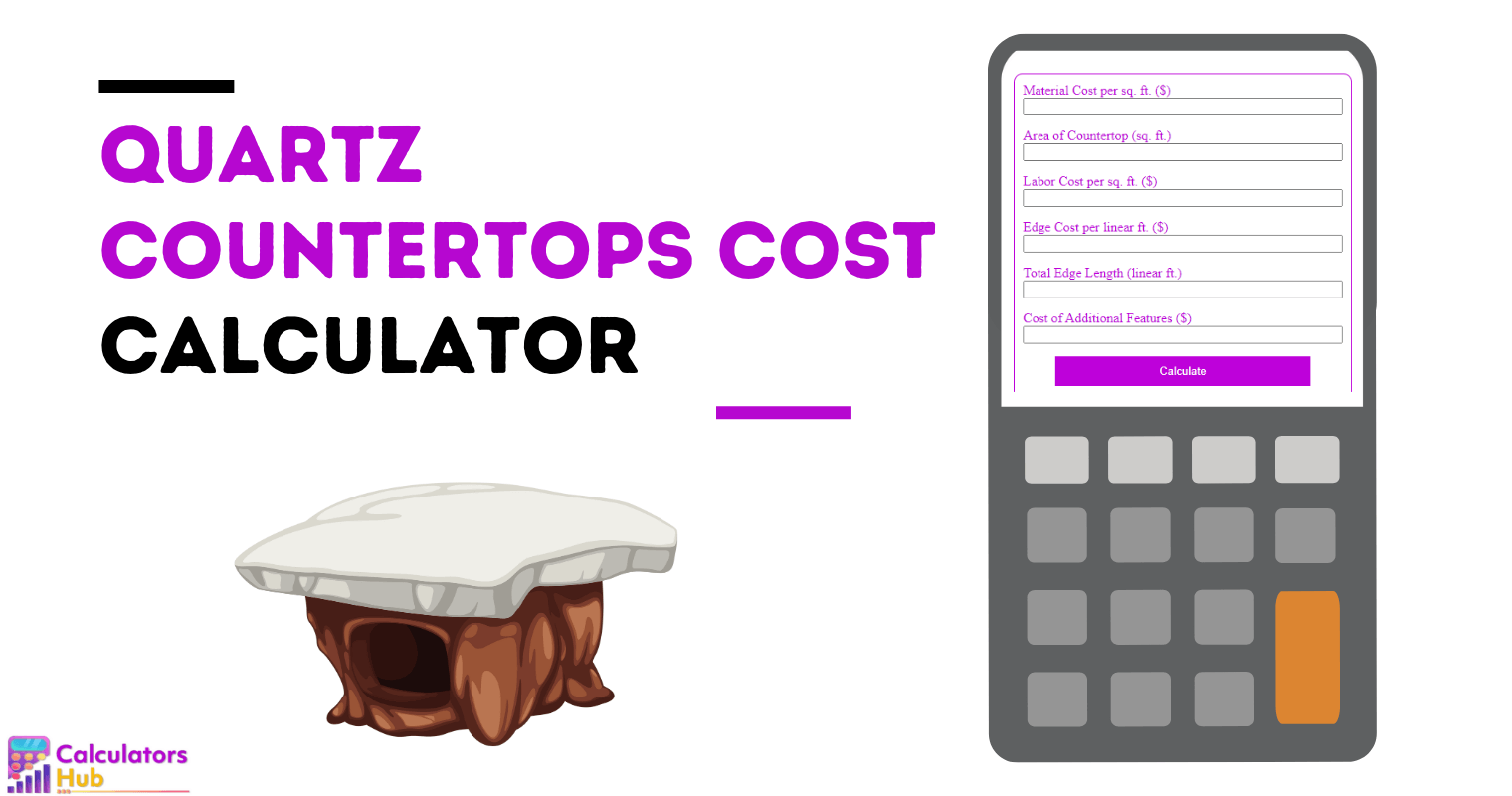 Quartz Countertops Cost Calculator