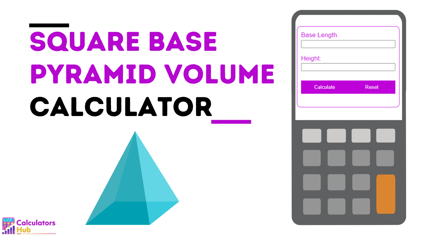 Square Base Pyramid Volume Calculator