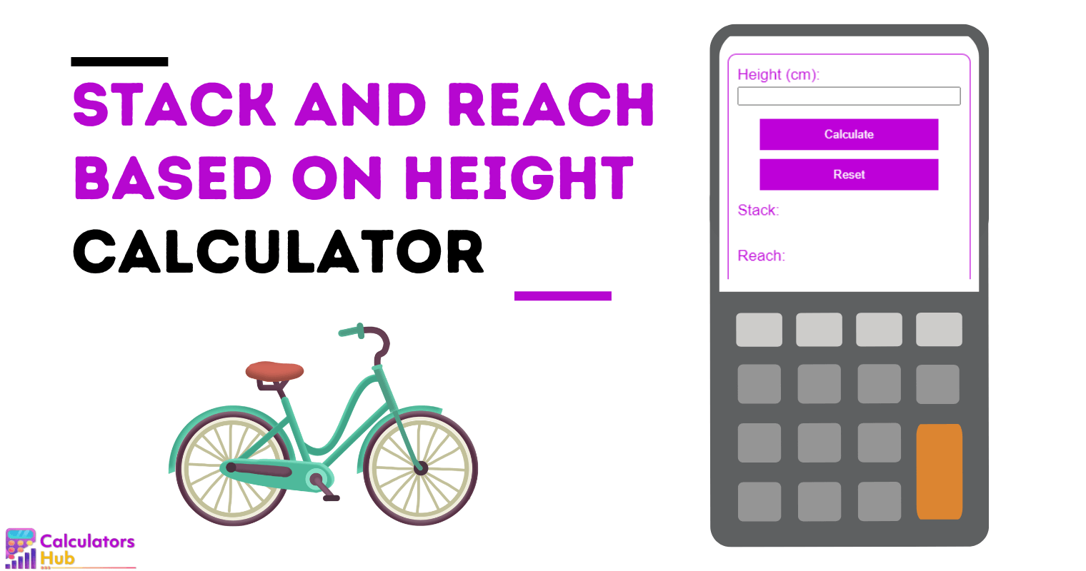 Stack and Reach Calculator Based on Height