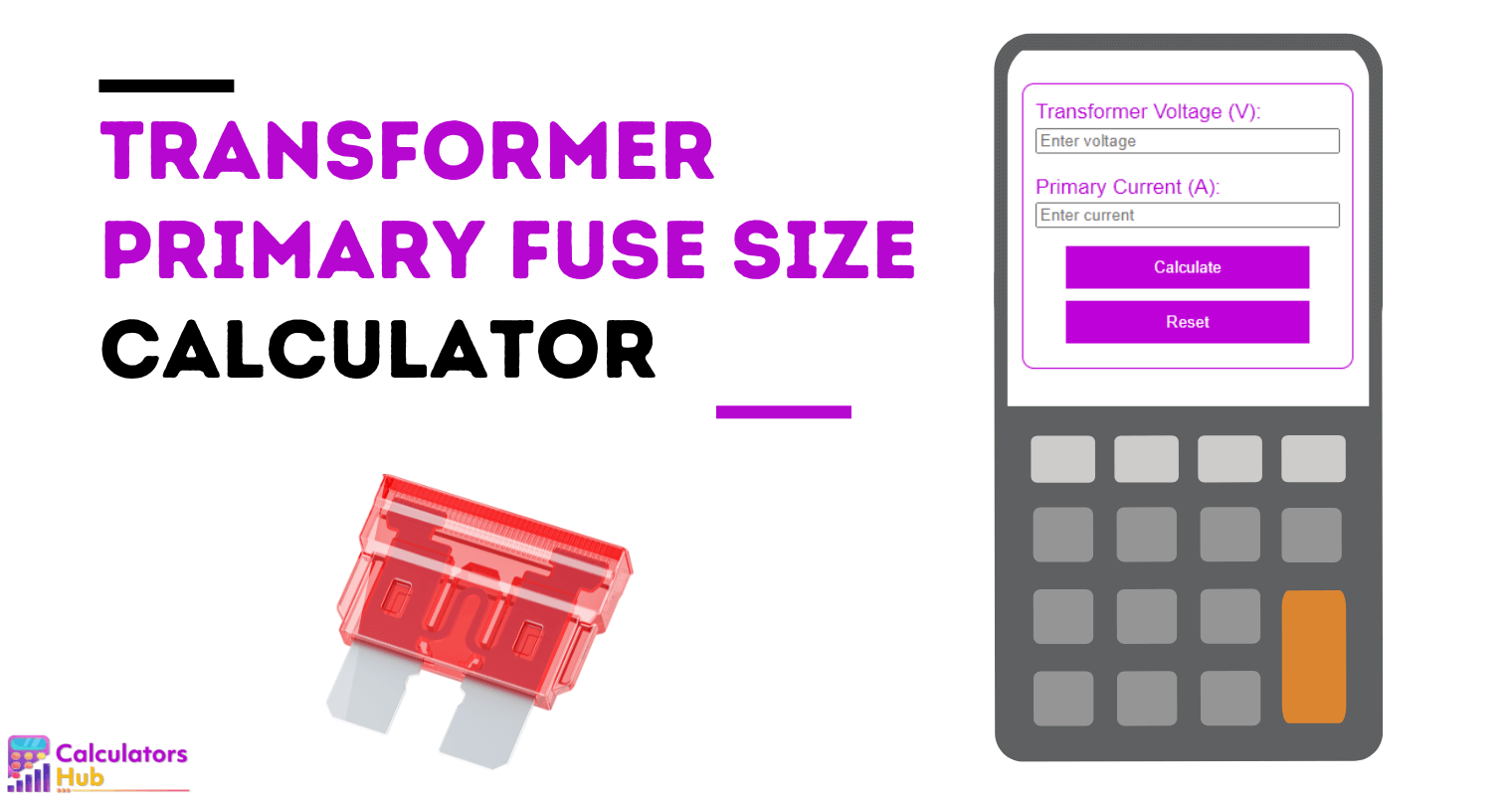 Transformer Primary Fuse Size Calculator