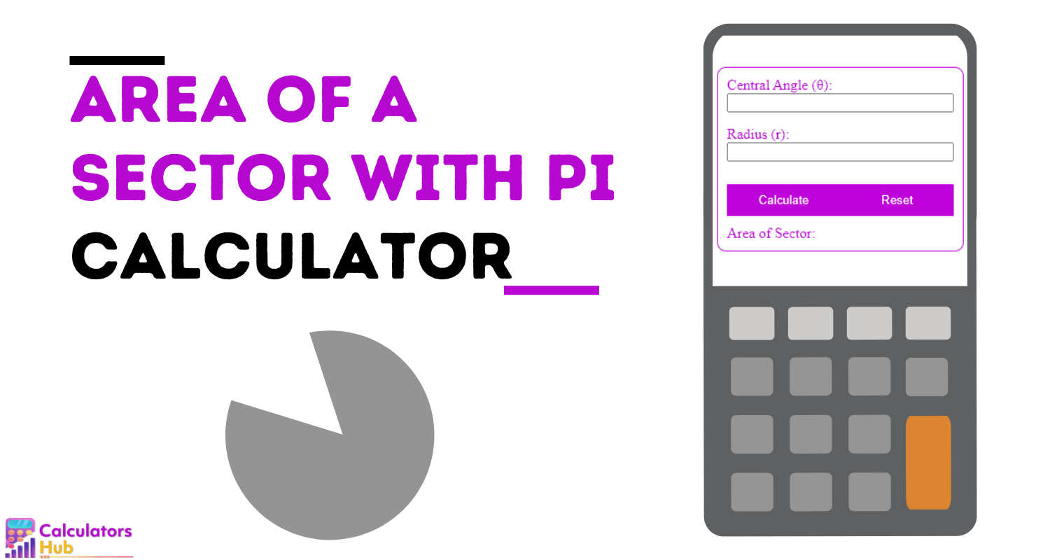 Area of a Sector Calculator with Pi