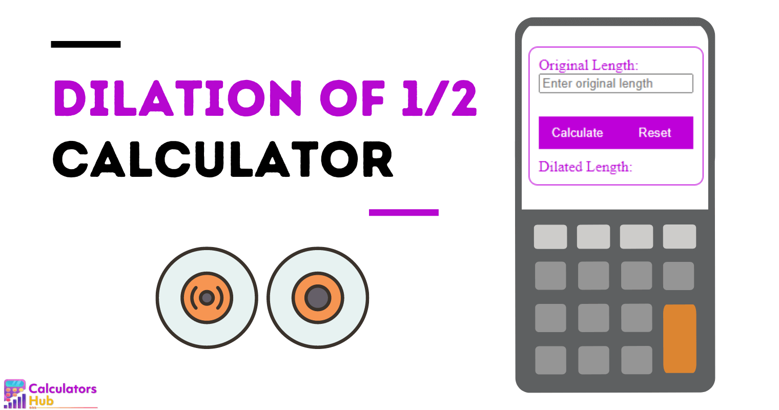 Dilation of 1/2 Calculator