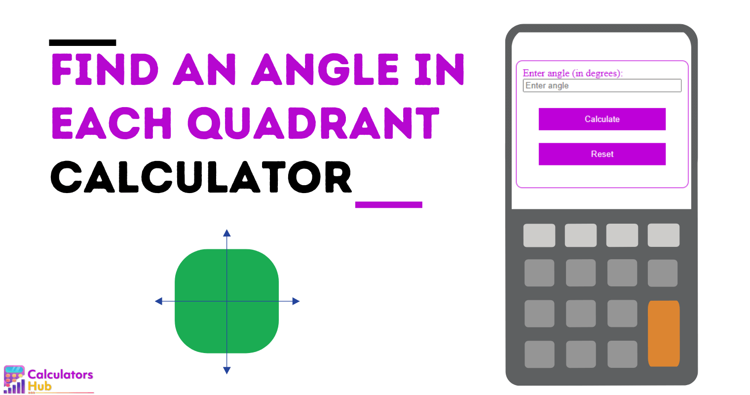 Find An Angle In Each Quadrant Calculator