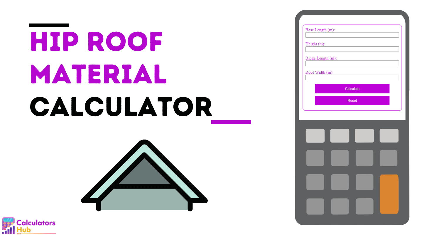 Hip Roof Material Calculator