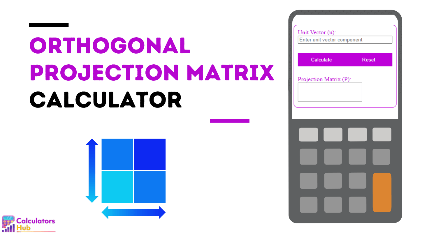 Orthogonal Projection Matrix Calculator
