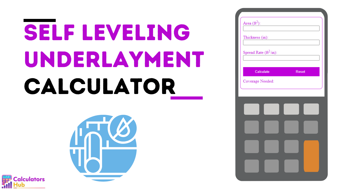 Self Leveling Underlayment Calculator