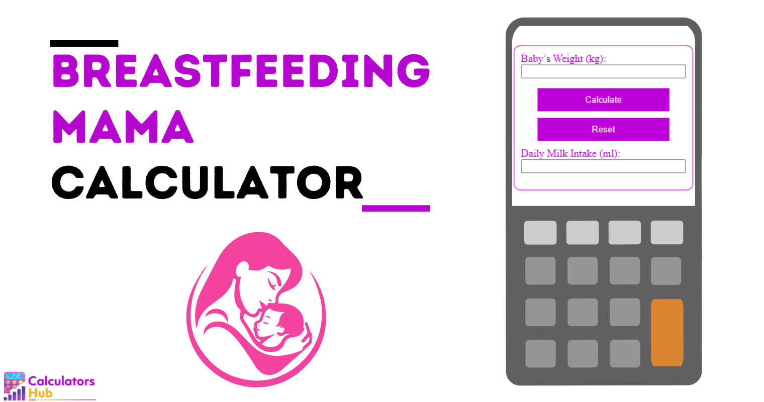 Breastfeeding Mama Calculator