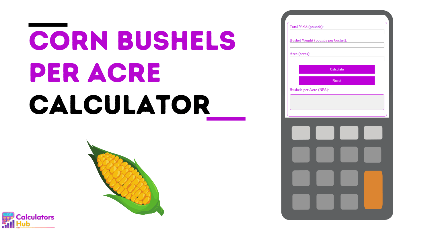 Corn Bushels Per Acre Calculator