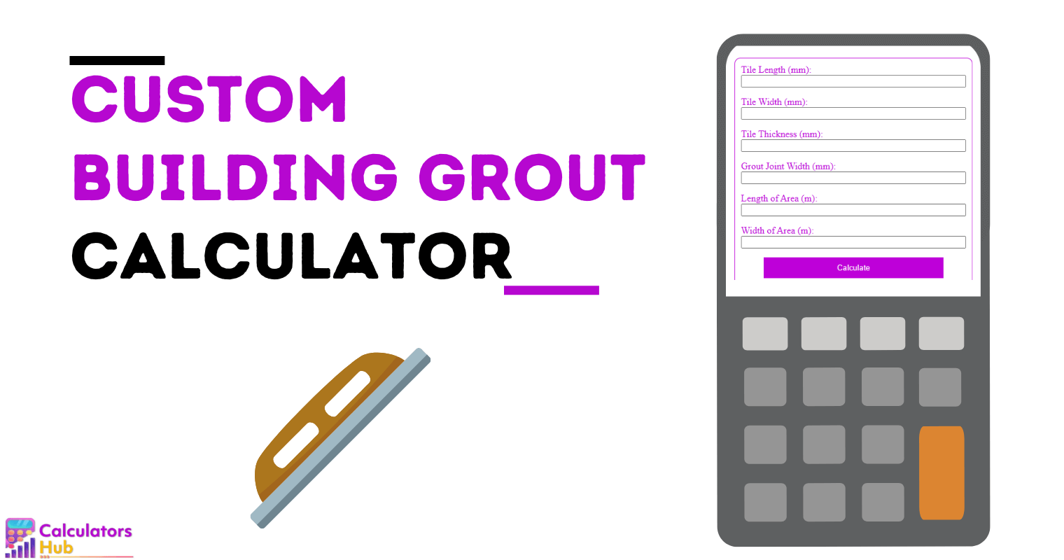 Custom Building Grout Calculator