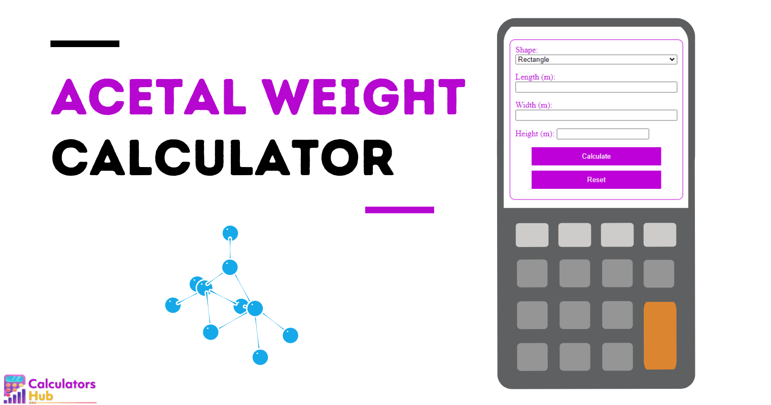 Acetal Weight Calculator