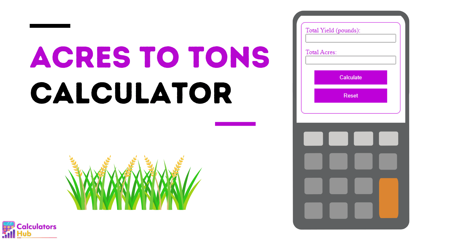 Acres To Tons Calculator