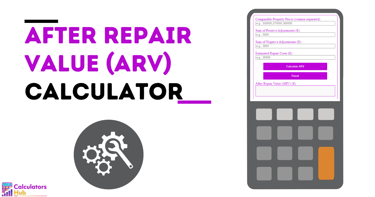 After Repair Value (ARV) Calculator
