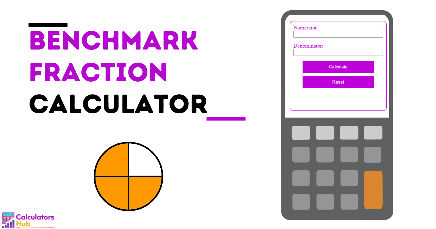 Benchmark Fraction Calculator